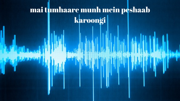Audio Only-Mai tumhaare munh mein peshaab karoongi